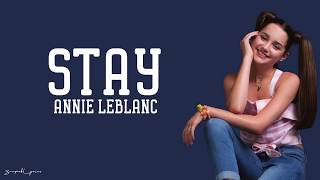 Annie LeBlanc  - Stay (Lyrics)