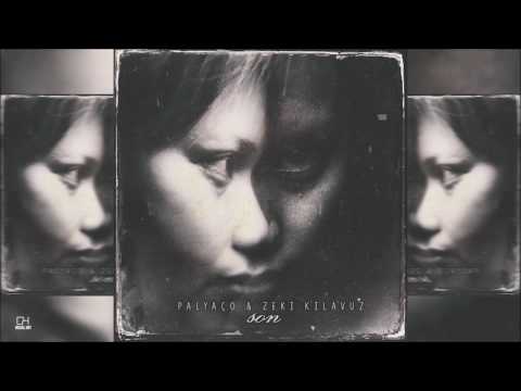 Palyaço ft. Zeki Kılavuz - Son (2017)