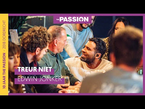 Treur niet - Edwin Jonker | The Passion 2020