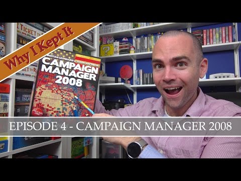 Why I Kept It - Episode 4: Campaign Manager 2008