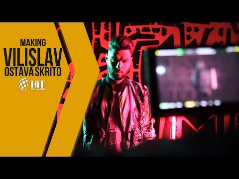 /MAKING/ VILISLAV - OSTAVA SKRITO / /МЕЙКИНГ/ ВИЛИСЛАВ - ОСТАВА СКРИТО