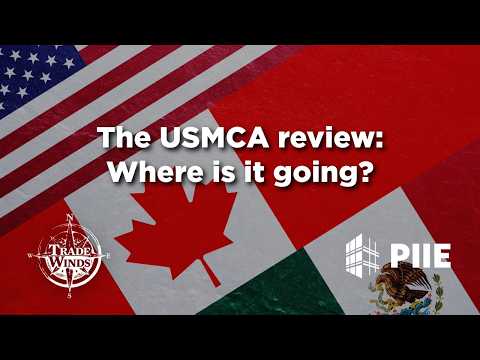 The USMCA review: Where is it going?