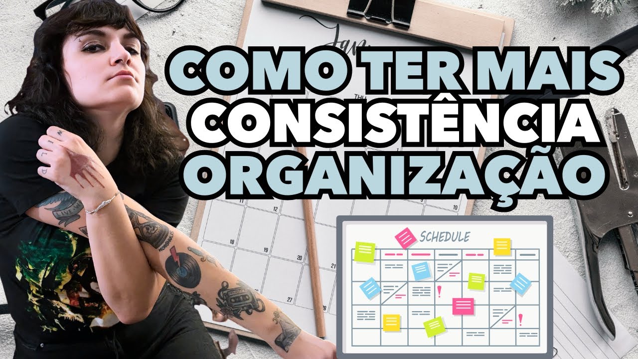 Como ter mais consistência na organização?