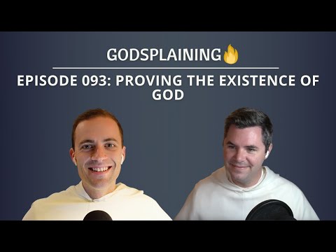 Episode 093: Proving the Existence of God
