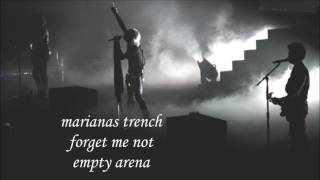 forget me not - marianas trench [empty arena]