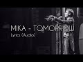 MIKA - Tomorrow Lyrics (Audio)