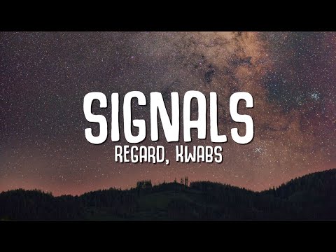 Regard, Kwabs - Signals (Lyrics)