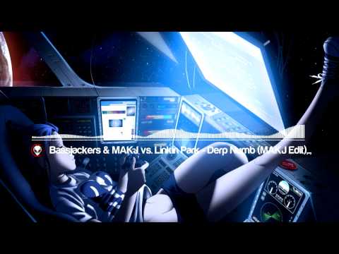 SSN ● Bassjackers & MAKJ vs. Linkin Park - Derp Numb (MAKJ Edit) [House]