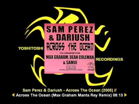 Sam Perez & Dariush - Across The Ocean (Max Graham Manta Rey Remix) [YR119.2]
