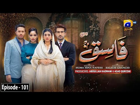 Fasiq - Episode 101 - Digitally Presented by Walls Cornetto - 4th March 2022 - HAR PAL GEO