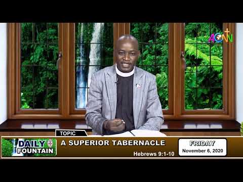 DAILY FOUNTAIN DEVOTIONAL GUIDE FOR NOVEMBER 6, 2020 - VEN. GERSHINEN PAUL DAJUR, PhD