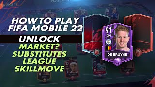 HOW TO PLAY FIFA MOBILE 22 | UNLOCK MARKET | UNLOCK LEAGUE | NOW AND LATER POINTS