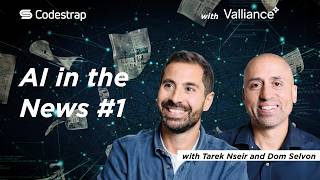 CxC Ep 27: AI in the News - with Dom Selvon & Tarek Nseir (Valiance)