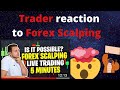 Forex Scalping 5 Minutes Time Frame Live Trading Session Trader Reaction J2O