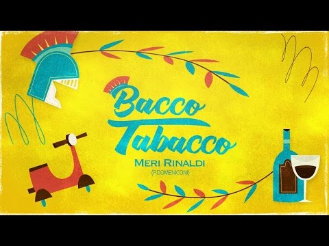 Meri Rinaldi - Bacco Tabacco