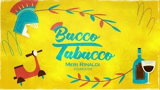 Meri Rinaldi - Bacco Tabacco