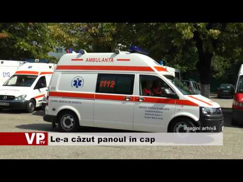 Le-a căzut panoul în cap