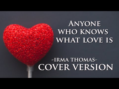 Anyone Who Knows What Love Is  Irma Thomas Cover By Dimas Nugroho