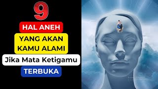 Download lagu 9 Hal Aneh Yang Akan Kamu Alami Jika Mata Ketigamu Terbuka | Pembukaan Mata Ketiga mp3