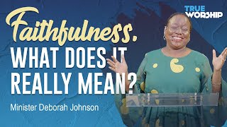 True Worship In Our Faithfulness To God