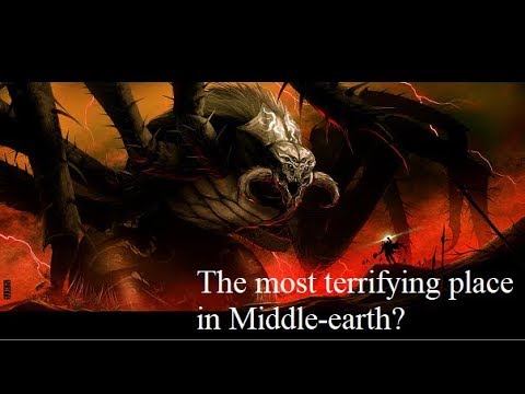 The most terrifying place in Middle-earth?