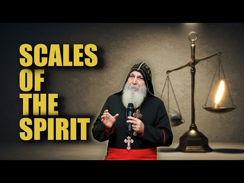 Love, Mercy, and the Scales of the Spirit | Bishop Mar Mari Emmanuel