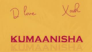 D Love ft Xouh  Kumaanisha official audio