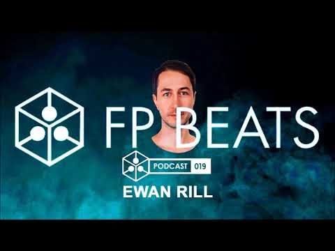 Ewan Rill @ FP BEATS podcast 019