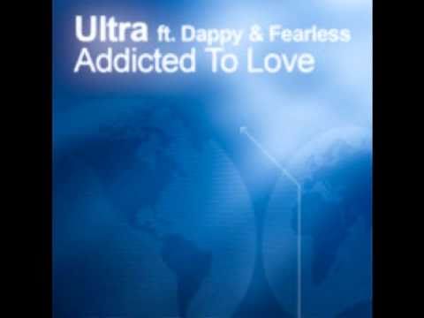 Ultra ft. Dappy & Fearless - Addicted To Love