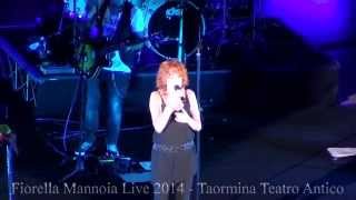 Fiorella Mannoia - La casa in riva al mare - Taormina 29.08.2014