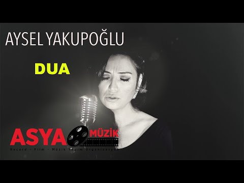 Aysel AYDOĞAN - Dua (Official Video)