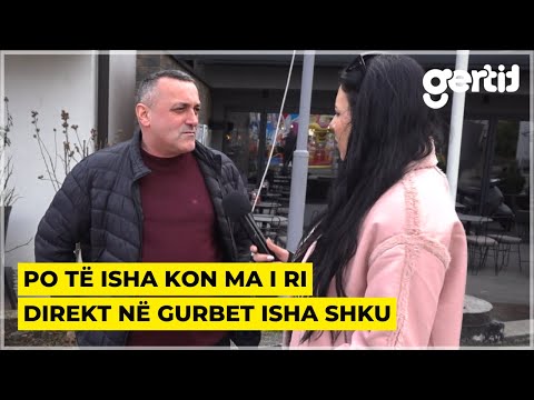 Jeta ma e mirë, kushtet e gjithçka ma mirë janë në Gurbet | Histori të Jetes