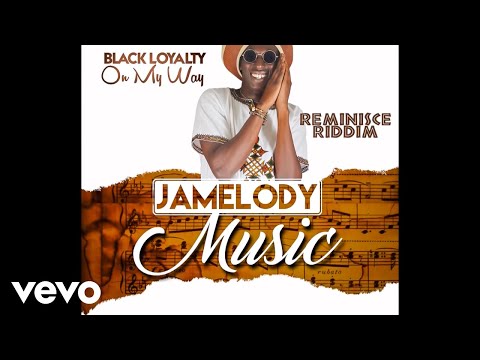 Black Loyalty - On My Way (Official Audio)