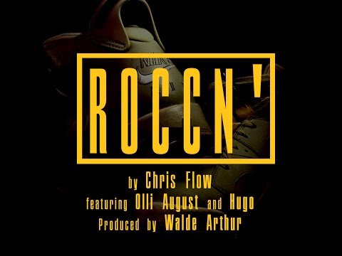 Chris Flow - Roccn' ft. Olli August, Hugo (Music Video)