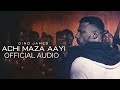 Dino James Official Audio Song Achi Maza Aayi New Song 2018