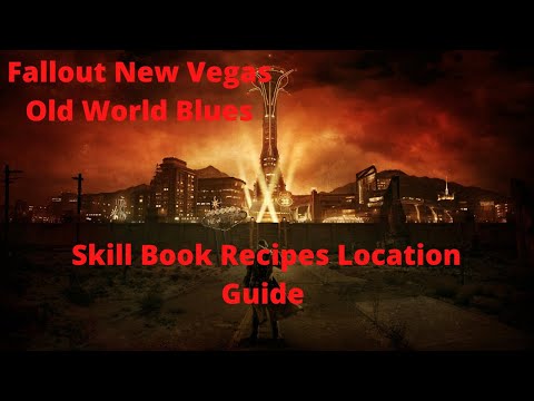 Fallout New Vegas Old World Blues Skill Book Recipes Location Guide