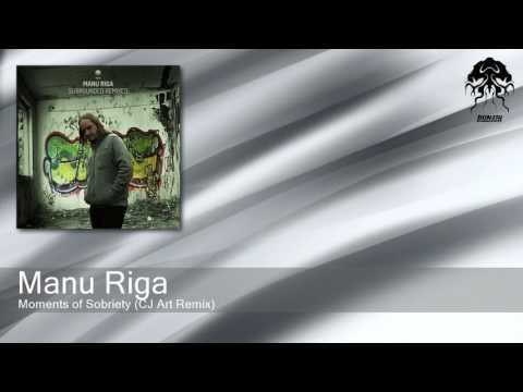 Manu Riga - Moments of Sobriety - CJ Art Remix (Bonzai Progressive)
