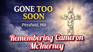 Remembering Cameron McInerney | Pittsfield Mourns a Beloved Resident