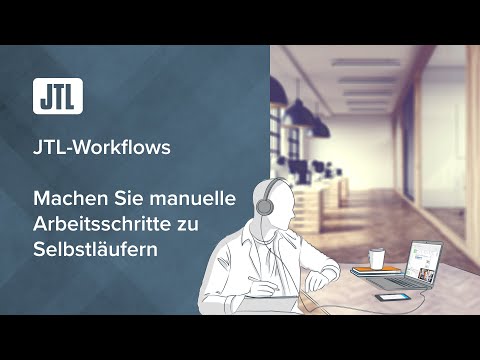 JTL-Workflows - Machen Sie manuelle Arbeitsschritte zu Selbstläufern {Themenwoche}