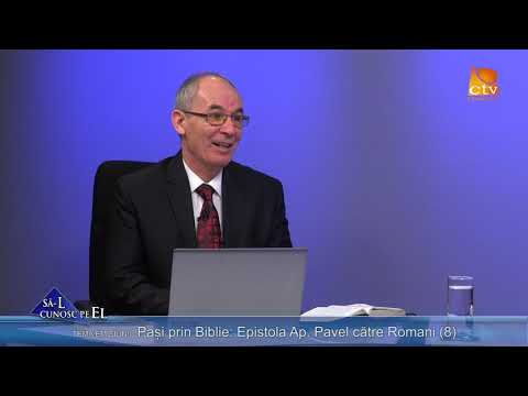 608. Nelu Mureșan - Pași prin Biblie: Epistola Ap. Pavel către Romani (8)