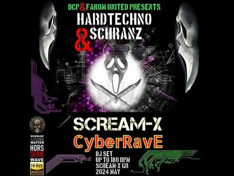CyberRave By Scream-X @ Hors Serie DCP & FU. HardTechno & Schranz Up To 180 Bpm Exlus 2024