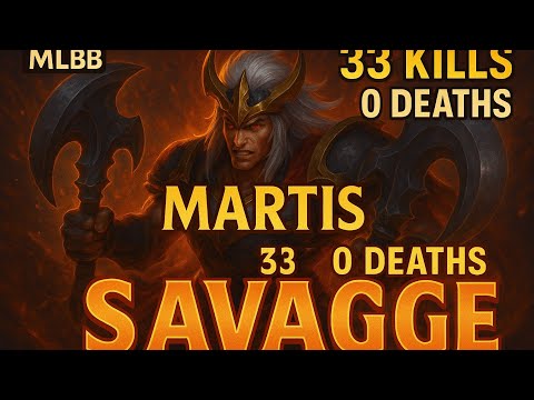 33 kills+savage 0 die  Martis unstoppable savage gameplay  #mobilelegends #viral #martis #zephyrx 