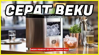 TERBARU! 10 Rekomendasi MESIN ES BATU TERBAIK 2025 - Mesin Es Batu Untuk Usaha & Rumahan