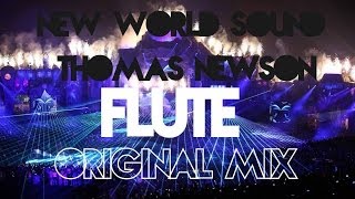New World Sound &amp; Thomas Newson - Flute (Original Mix)