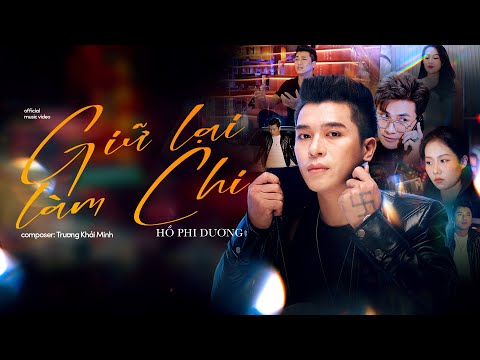 Giữ lại làm chi - Hồ Phi Dương