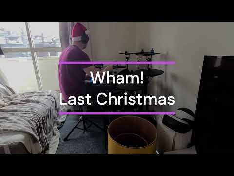 Wham! - Last Christmas Drum cover