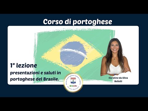 1 lezione - Presentazioni e saluti in portoghese.