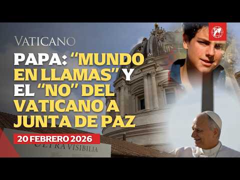 “Un mundo en llamas”: Papa León XIV inaugura la Cuaresma | Vaticano rechaza Junta de Paz de EE.UU.