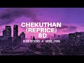 CHEKUTHAN Reprise Kaalame Poyidam 8D Ribin Richard X Nihal Sadiq