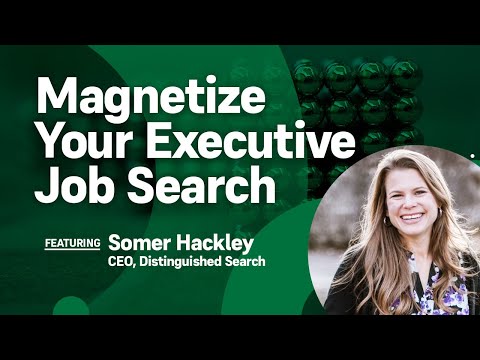 Magnetize Your Executive Job Search